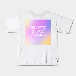 Aesthetic Crypto is for Virgins Funny Cute Bitcoin Kids T-Shirt